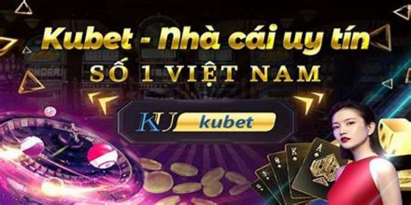 Giới thiệu về nhà cái Kubet uy tín top 1 hiện nay